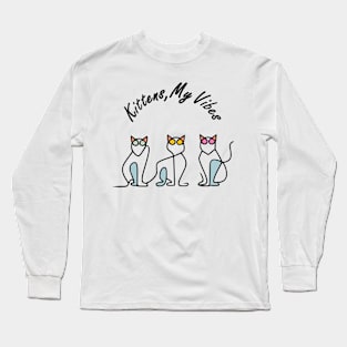 Kittens My Vibes Long Sleeve T-Shirt